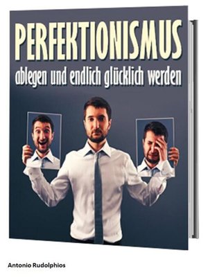 cover image of Perfektionismus ablegen und endlich glücklich werden